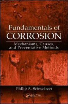 Fundamentals of Corrosion: Mechanisms, Causes, and  Preventative Methods (Corrosion technology)