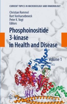 Phosphoinositide 3-kinase in Health and Disease: Volume 1 (Current Topics in Microbiology and Immunology, Volume 346)