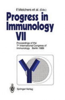 Progress in Immunology: Vol. VII: Proceedings of the 7th International Congress Immunology Berlin 1989