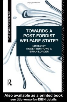 Towards a Post-Fordist Welfare State? (The State of Welfare Series)