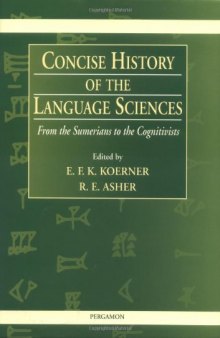 Concise history of the language sciences : from the Sumerians to the cognitivists