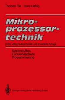 Mikroprozessortechnik: Systemaufbau, Funktionsabläufe, Programmierung