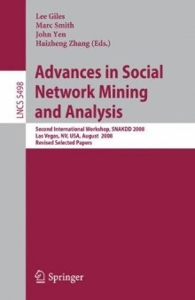 Advances in Social Network Mining and Analysis: Second International Workshop, SNAKDD 2008, Las Vegas, NV, USA, August 24-27, 2008. Revised Selected Papers ... Computer Science and General Issues)