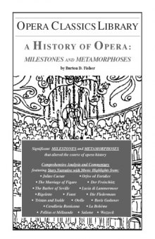 A History of Opera: Milestones and Metamorphoses (Opera Classics Library) (Opera Classics Library Series) 