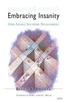 Embracing Insanity: Open Source Software Development (Other Sams)