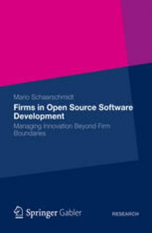 Firms in Open Source Software Development: Managing Innovation Beyond Firm Boundaries