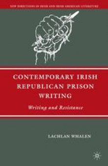 Contemporary Irish Republican Prison Writing: Writing and Resistance