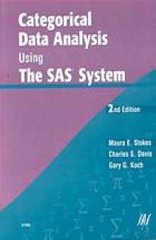 Categorical data analysis using the SAS system