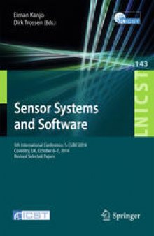 Sensor Systems and Software: 5th International Conference, S-CUBE 2014, Coventry, UK, October 6-7, 2014, Revised Selected Papers