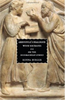 Aristotle's Dialogue with Socrates: On the ''Nicomachean Ethics''