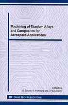 Machining of titanium alloys and composites for aerospace applications
