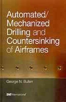 Automated/mechanized drilling and countersinking of airframes