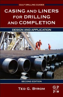 Casing and Liners for Drilling and Completion, Second Edition: Design and Application