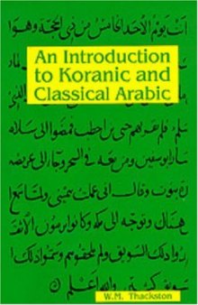 An Introduction to Koranic and Classical Arabic: An Elementary Grammar of the Language