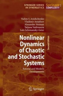 Nonlinear Dynamics of Chaotic and Stochastic Systems: Tutorial and Modern Developments, 2nd ed.