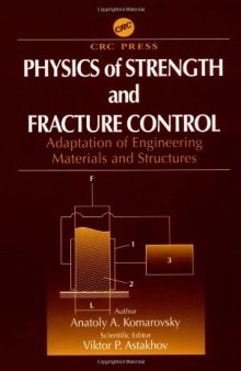 Physics of strength and fracture control: adaptation of engineering materials and structures