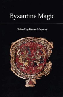 Byzantine Magic (Dumbarton Oaks Research Library & collection)