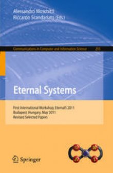 Eternal Systems: First InternationalWorkshop, EternalS 2011, Budapest, Hungary, May 3, 2011, Revised Selected Papers