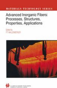 Advanced Inorganic Fibers: Process - Structure - Properties - Applications