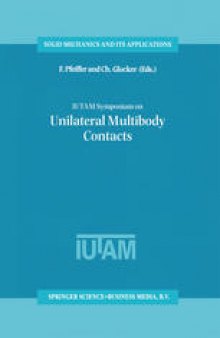 IUTAM Symposium on Unilateral Multibody Contacts: Proceedings of the IUTAM Symposium held in Munich, Germany, August 3–7, 1998