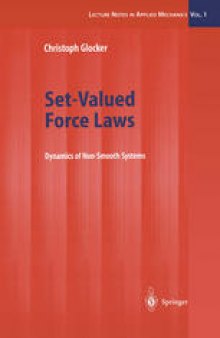 Set-Valued Force Laws: Dynamics of Non-Smooth Systems