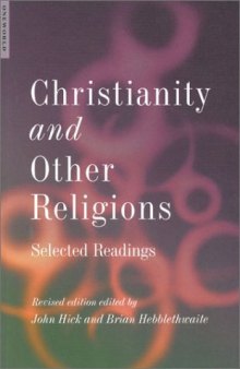 Christianity and Other Religions, New Edition: Selected Readings
