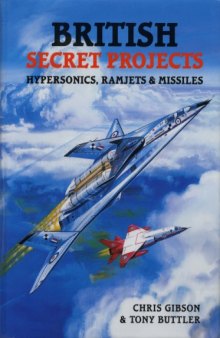 British Secret Projects: Hypersonics, Ramjets Missiles