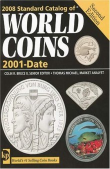 2008 Standard Catalog of World Coins: 2001 to Date (Standard Catalog of World Coins 2001-Date)
