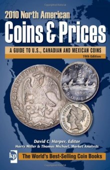2010 North American Coins & Prices: A Guide to U.S., Canadian and Mexican Coins (North American Coins and Prices)