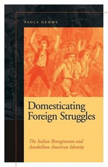 Domesticating Foreign Struggles: The Italian Risorgimento and Antebellum American Identity
