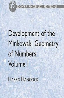 Development of the Minkowski Geometry of Numbers Volume 1 