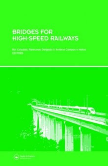 Bridges for High-Speed Railways: Revised Papers from the Workshop, Porto, Portugal, 3 - 4 June 2004