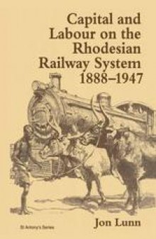 Capital and Labour on the Rhodesian Railway System, 1888–1947