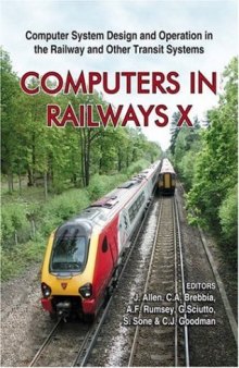 Computers in Railways X: Computer System Design And Operation in the Railway And Other Transit Systems  