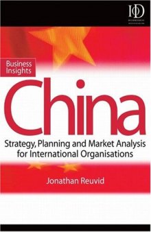Business Insights: China: Practical Advice on Entry Strategy and Engagement