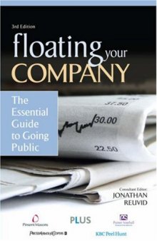 Floating Your Company: The Essential Guide to Going Public