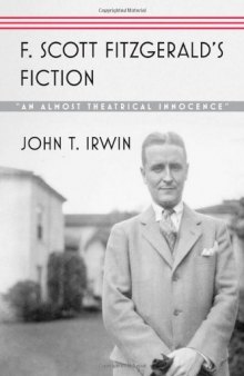 F. Scott Fitzgerald's Fiction: "An Almost Theatrical Innocence"