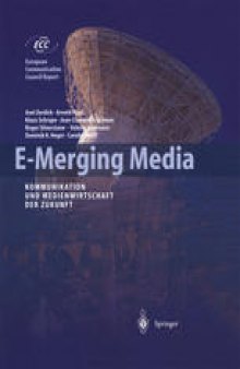 E-Merging Media: Kommunikation und Medienwirtschaft der Zukunft