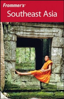 Frommer's Southeast Asia, 6th Ed  (Frommer's Complete)