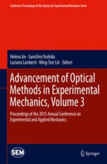 Advancement of Optical Methods in Experimental Mechanics, Volume 3: Proceedings of the 2015 Annual Conference on Experimental and Applied Mechanics