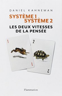 Système 1 / Système 2 : Les deux vitesses de la pensée