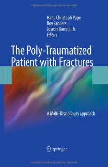 The Poly-Traumatized Patient with Fractures: A Multi-Disciplinary Approach    