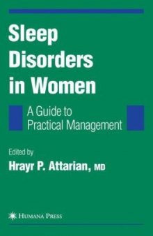 Sleep Disorders in Women: From Menarche Through Pregnancy to Menopause: A Guide for Practical Management