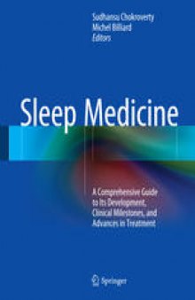 Sleep Medicine: A Comprehensive Guide to Its Development, Clinical Milestones, and Advances in Treatment