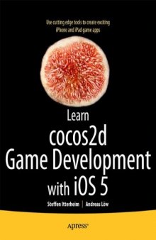 Learn IPhone 5 and IPad 2 Cocos2D Game Development  
