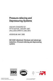 API STD 521 Guide for Pressure-relieving and Depressuring Systems Petroleum petrochemical and natural gas industries—Pressurerelieving and depressuring systems  