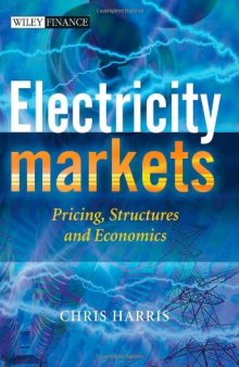 Electricity Markets: Pricing, Structures and Economics