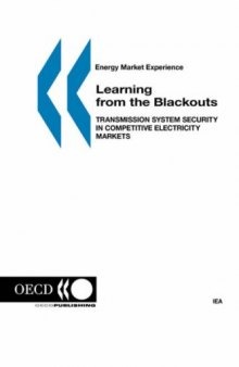 Energy Market Experience Learning from the Blackouts: Transmission System Security in Competitive Electricity Markets