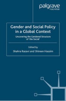 Gender and Social Policy in a Global Context: Uncovering the Gendered Structure of ‘the Social’