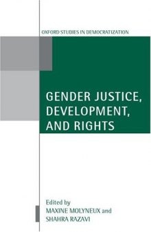Gender Justice, Development, and Rights (Oxford Studies in Democratization)